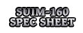 SUIM-160 Spec sheet